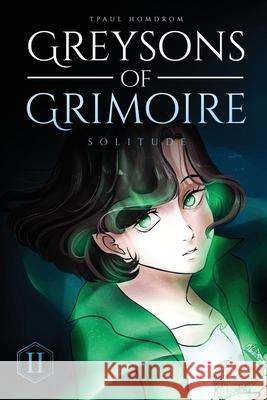 Greysons of Grimoire: Solitude Tpaul Homdrom 9781733696906 Tpaul Homdrom