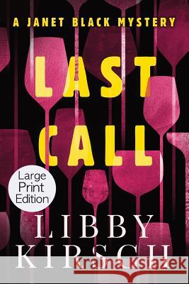 Last Call - Large Print: A Twisty, Fun Pi Mystery Libby Kirsch 9781733700337