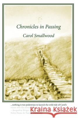 Chronicles in Passing Carol Smallwood 9781733702539 Poetic Matrix Press