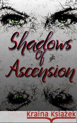 Shadows of Ascension Heather Harrison Old Oaks Autho 9781733707374 Foster Embry Publishing, LLC