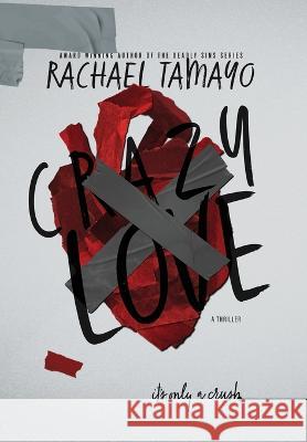 Crazy Love Rachael Tamayo 9781733707398