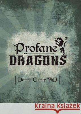 Profane Dragon Deanna Cooner 9781733709309 Stones in Clay Publishing
