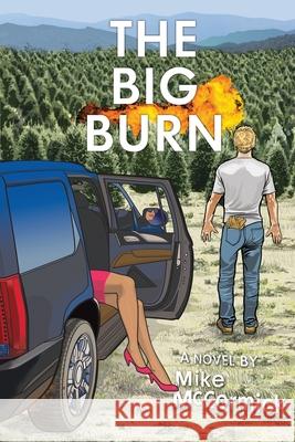 The Big Burn Mike McCormick   9781733714686 Brent Tor Books