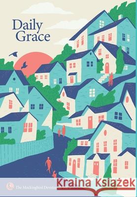 Daily Grace: The Mockingbird Devotional, Vol. 2 David Zahl Ethan Richardson Sarah Condon 9781733716697