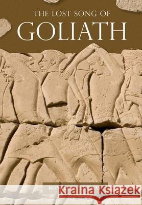 The Lost Song of Goliath Ronald A. Lindsay 9781733733809 Nineteenth Street Publishers