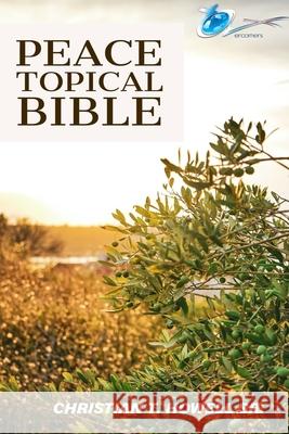 Peace Topical Bible Christian T., Sr. Howell 9781733734288