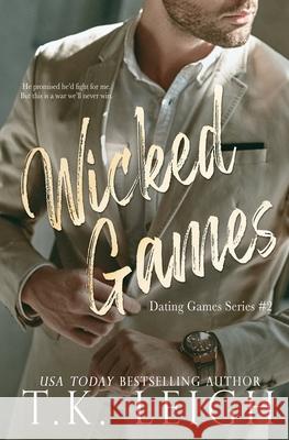 Wicked Games T. K. Leigh 9781733736237 Tracy Kellam