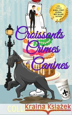 Croissants, Crimes & Canines Colleen Mooney 9781733738774