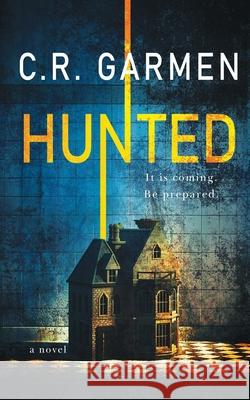 Hunted C. R. Garmen 9781733746366 C.R. Garmen