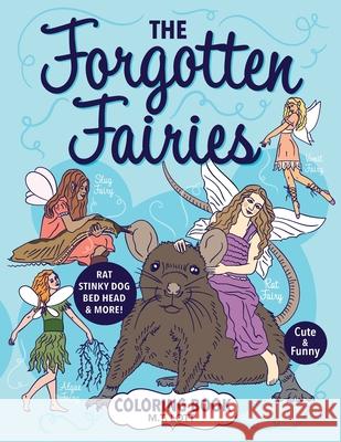 The Forgotten Fairies Coloring Book M T Lott, M T Lott 9781733746809 Forgotten Fairies Press