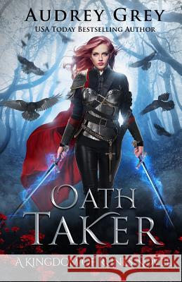 Oath Taker Audrey Grey 9781733747219 Starfall Press