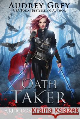 Oath Taker Audrey Grey 9781733747226 Starfall Press