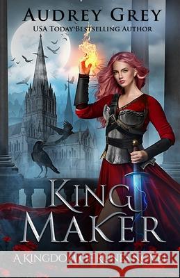 King Maker Audrey Grey 9781733747271 Starfall Press