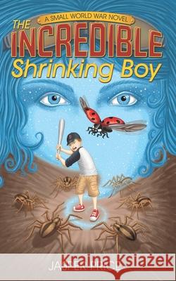 The Incredible Shrinking Boy Jasper Price 9781733747714