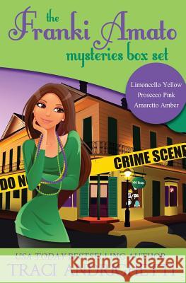 Franki Amato Mysteries Box Set: (Books 1-3) Traci Andrighetti 9781733748049 Limoncello Press