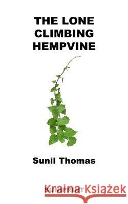 The Lone Climbing Hempvine Sunil Thomas   9781733748889