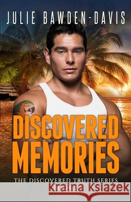 Discovered Memories Julie Bawden-Davis 9781733750585