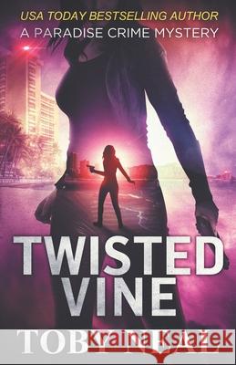 Twisted Vine Toby Neal 9781733751704