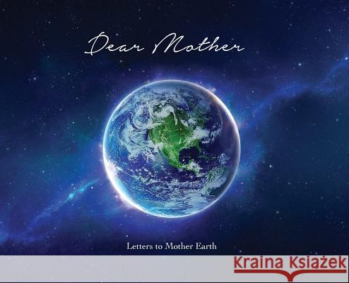 Letters To Mother Earth Rick Ferguson Malana Fiore 9781733760508 Rick Ferguson