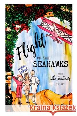 Flight of the Seahawks Jessica Glasner 9781733762946 Hope House Press