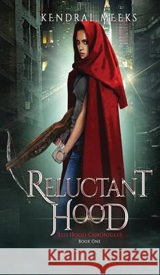 Reluctant Hood Meeks Kendrai 9781733765534