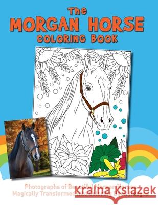 The Morgan Horse Coloring Book Ellen F. Feld 9781733767446 Willow Bend Publishing