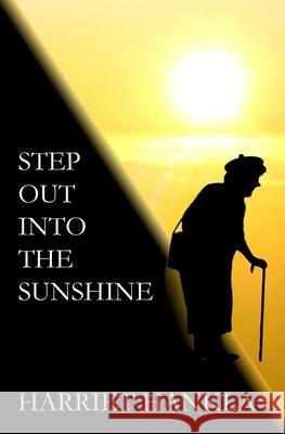 Step Out Into The Sunshine Harriet Hankla 9781733772747