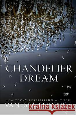 Chandelier Dream Vanessa Fewings   9781733774215 Vanessa Fewings