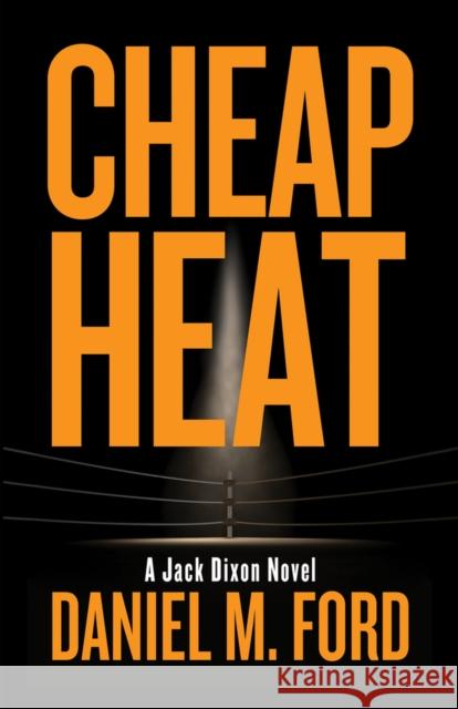 Cheap Heat: Volume 2 Ford, Daniel M. 9781733777711