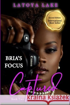 Bria's Focus Captured T. Rivera Latoya Lake 9781733780643 Blackgold Publishing