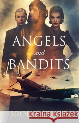 Angels and Bandits Brodie Curtis 9781733783521 Westy Vistas Books