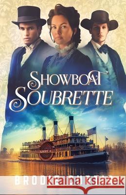 Showboat Soubrette Brodie Curtis 9781733783545 Westy Vistas Books