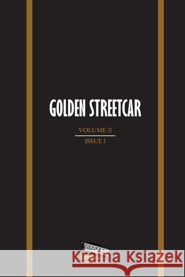 Golden Streetcar: Volume II, Issue I Lloyd Schwartz, Faith Shearin, Fred Voss 9781733784894 Angels Flight Books