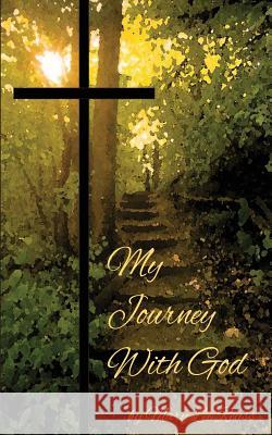 My Journey with God Mary Lee Reuss Jacob Asplund 9781733789509