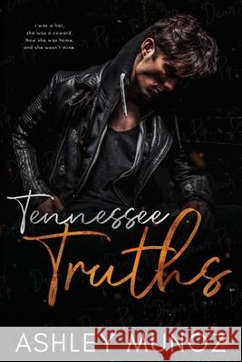 Tennessee Truths: A Standalone Enemies-to-Lovers- Romance Ashley Munoz 9781733791922 1987