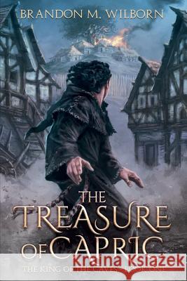 The Treasure of Capric Brandon M. Wilborn 9781733792202 Beacon Creative Publishing LLC