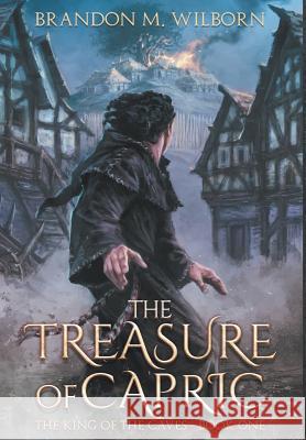 The Treasure of Capric Brandon M. Wilborn 9781733792240 Beacon Creative Publishing LLC