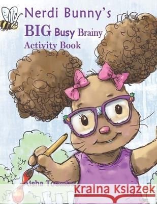 Nerdi Bunny's BIG Busy Brainy Activity Book Aisha Toombs 9781733794725