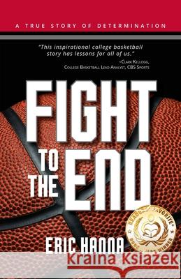 Fight to the End Eric Hanna 9781733795524