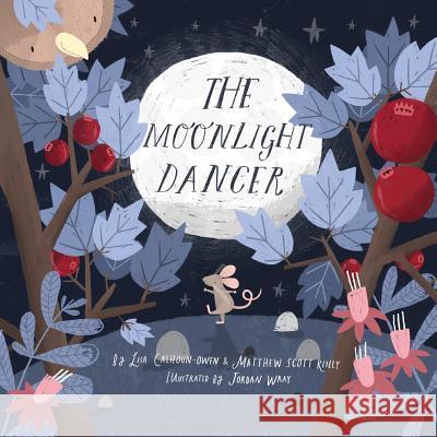 The Moonlight Dancer Lisa Calhoun-Owen Matthew Scott Reilly 9781733795593 Warren Publishing, Inc
