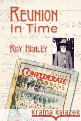 Reunion in Time Ray Hanley 9781733796477