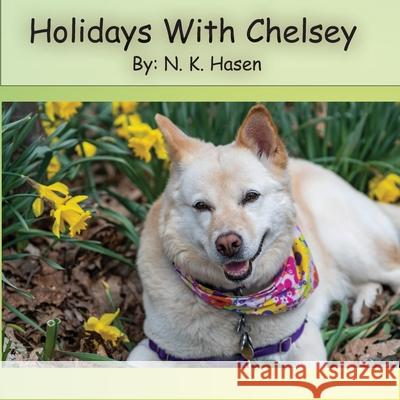 Holidays With Chelsey N. K. Hasen 9781733799461 N. K. Hasen