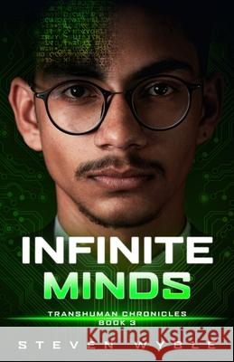 Infinite Minds: A Science Fiction Thriller Steven Wyble 9781733800822 Slaughter County Press