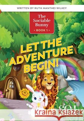 Let the Adventure Begin Ruth Wilkey Jaqueline Correa 9781733804301