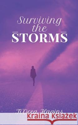 Surviving the Storms Ti'ocea Hagins 9781733805193