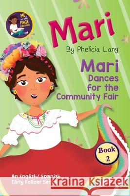 Mari Dances For the Community Fair Phelicia Elaine Lang 9781733806435 Me on the Page