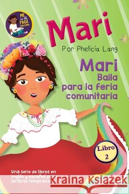 Mari Baila para la feria comunitaria Phelicia Elaine Lang 9781733806480 Me on the Page