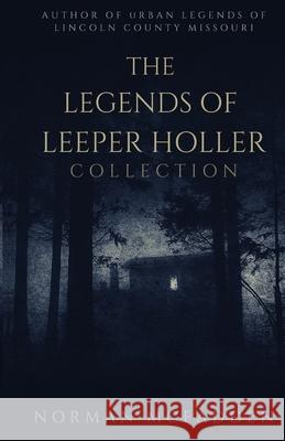 The Legends of Leeper Holler Collection Norman McFadden 9781733808699