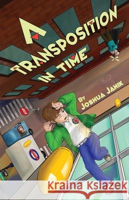 A Transposition in Time Joshua Janik 9781733810128 Joshua Janik