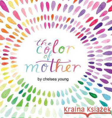 The Color of Mother Chelsea Young Isabelle Arness 9781733817578 Color Everything Books
